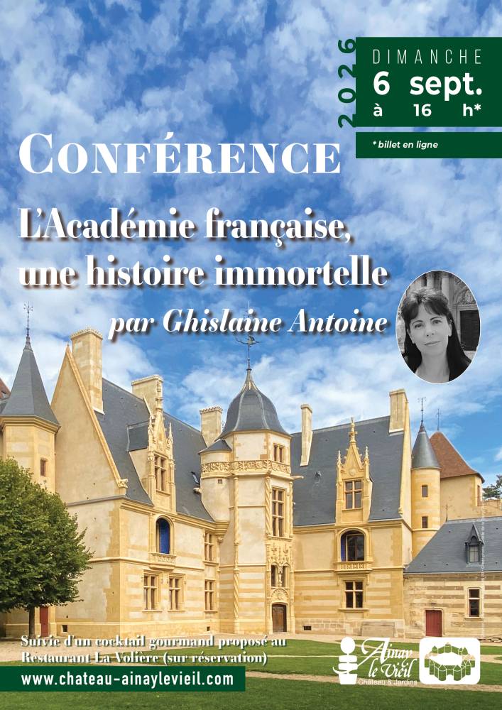 Conférence : L’Académie française, une histoire immortelle - Ainay-Le-Vieil Conférence : L’Académie française, une histoire immortelle - Ainay-Le-Vieil