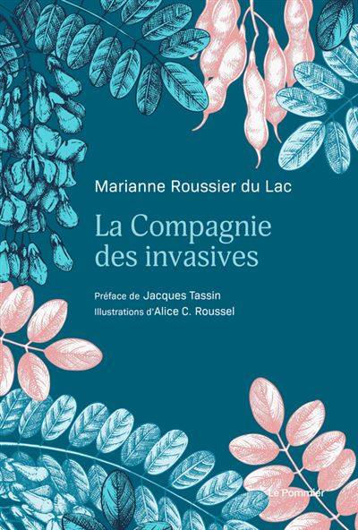 La Compagnie des invasives - Marianne Roussier du Lac