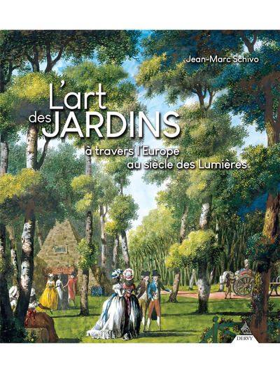 L'art des Jardins à travers l'Europe au siècle des Lumières