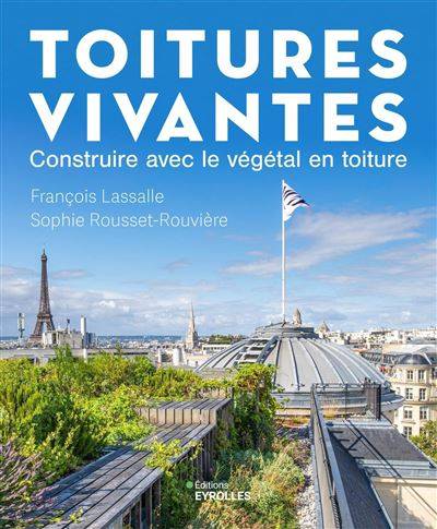 Toitures vivantes  -  François Lassalle - Sophie Rousset-Rouvière