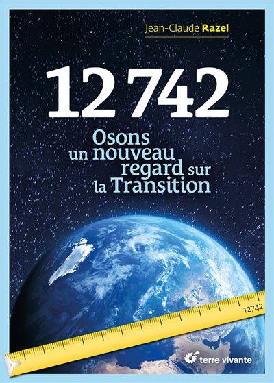  12742 Osons un nouveau regard sur la Transition  - Jean-Claude Razel