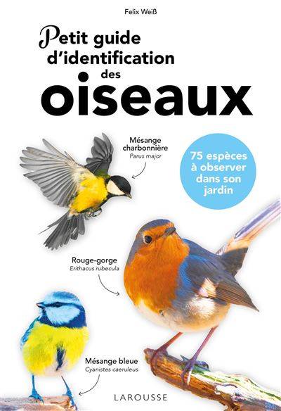 Petit guide d'identification des oiseaux - Felix Weiß